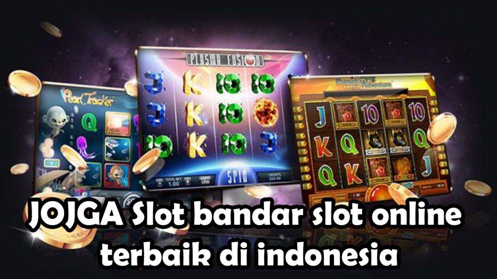 JOJGA Slot bandar slot online terbaik di indonesia
